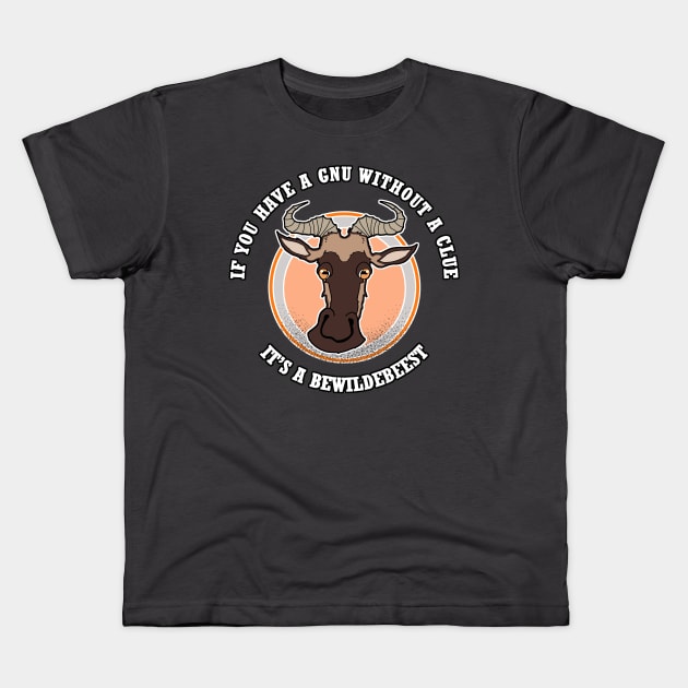 Wildebeest Joke - animal puns Kids T-Shirt by Duckfieldsketchbook01